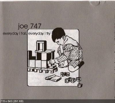 Joe 747 - Everyday I Fail, Everyday I Try (1999)