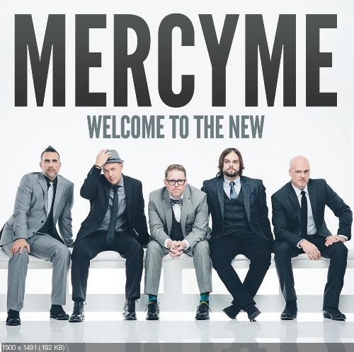 MercyMe - Welcome To The New (2014)