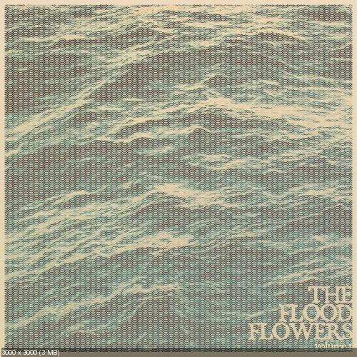 Fort Hope - The Flood Flowers, Vol. 1  (New Tracks) (2017)