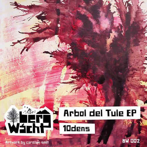 10dens - Arbol Del Tule EP (2013)