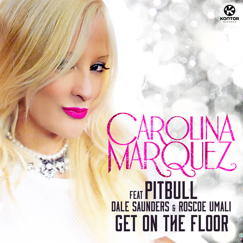 Carolina Marquez Feat. Pitbull - Get On The Floor (Vamos Dancar Remix) 2014
