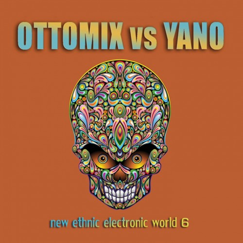 VA - Ottomix Vs Yano - New Ethnic Electronic World Vol.6 (2014) FLAC